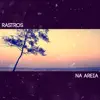 Stream & download Rastros Na Areia - Single