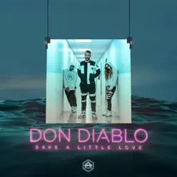 Save a Little Love - Single - Don Diablo