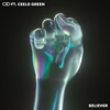 Believer (feat. CeeLo Green) - Single