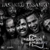 Tasakku Tasakku (From "Vikram Vedha") - Single