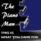 This Is What You Came For - The Piano Man lyrics