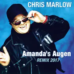 Amanda’s Augen (Remix 2017) - Single by Chris Marlow album reviews, ratings, credits