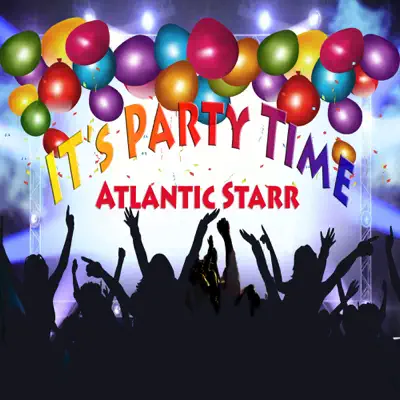 It's Party Time - Single - Atlantic Starr