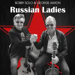 Russian Ladies - Single by Bobby Solo & George Aaron album reviews, ratings, credits