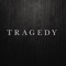 Tragedy - Always Never lyrics