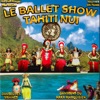 Le ballet show tahiti nui, Vol. 2