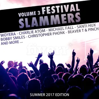 Festival Slammers Vol. 3 (Summer 2017 Edition) by Various Artists album reviews, ratings, credits