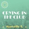 Crying in the Club - Marcello T. lyrics