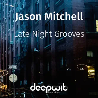 Late Night Grooves by Alvaro Hylander, Jason Mitchell & Furdak album reviews, ratings, credits