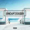 Dream Chaser (feat. Christian & Swisha) - Single album lyrics, reviews, download