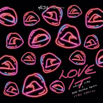 Love It (Walshy Fire X Bad Royale Remix) - Single - Vybz Kartel