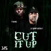 Cut It Up (feat. T-Wayne) song lyrics
