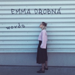 Emma Drobna - Words
