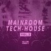 Mainroom Tech House, Vol. 2