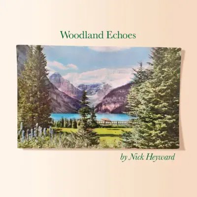 Woodland Echoes - Nick Heyward Woodland Echoes - Nick Heyward