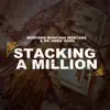 Stacking a Million (feat. Da' Unda' Dogg) - Single album lyrics, reviews, download