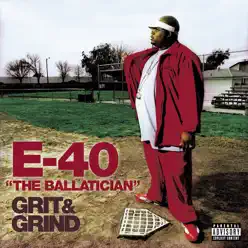 The Ballatician - Grit & Grind - E-40