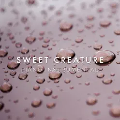 Sweet Creature (Piano Rendition) - Single - The Blue Notes Sweet Creature (Piano Rendition) - Single - The Blue Notes