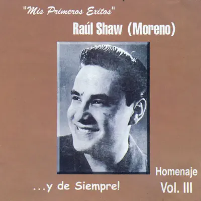 Homenaje Vol. 3 - Raúl Shaw Moreno