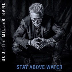 Scottie Miller Band - Keep This Good Thing Going (feat. Ruthie Foster)