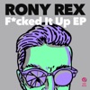 Rony Rex - F*cked It Up (feat. LCMDF)
