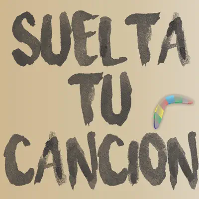 Suelta Tu Canción - Single - Boomerang