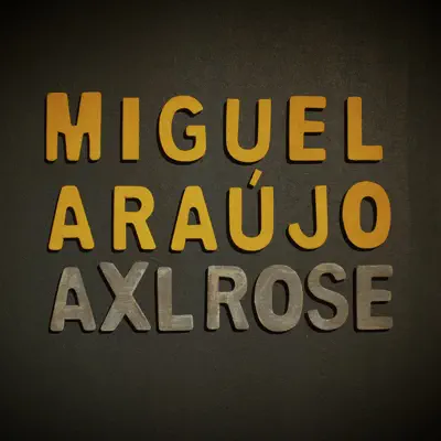 Axl Rose - Single - Miguel Araújo