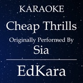 Cheap Thrills (Originally Performed by Sia) [Karaoke No Guide Melody Version] artwork