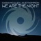 We Are the Night - Ciaran McAuley & Julie Thompson lyrics