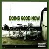 Doing Good Now (feat. Ben) song lyrics