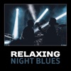 Relaxing Night Blues – Classic Rock and Blues Music, Best Guitar Riffs, Blues Mood, Acoustic Guitar, Blues All Around