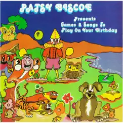 Games & Songs to Play on Your Birthday by Patsy Biscoe album reviews, ratings, credits