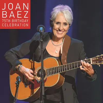 Joan Baez 75th Birthday Celebration - Joan Baez
