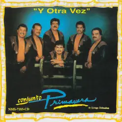 Y Otra Vez - Conjunto Primavera