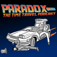 Paradox: The Time Travel Podcast podcast
