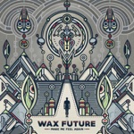 Wax Future - A Long Journey into Night