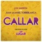 Callar (feat. Juan Manuel Torreblanca) - Los Saviñon lyrics