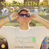 Vacaciones - Single album lyrics, reviews, download