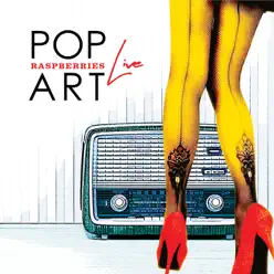 Pop Art Live - Raspberries
