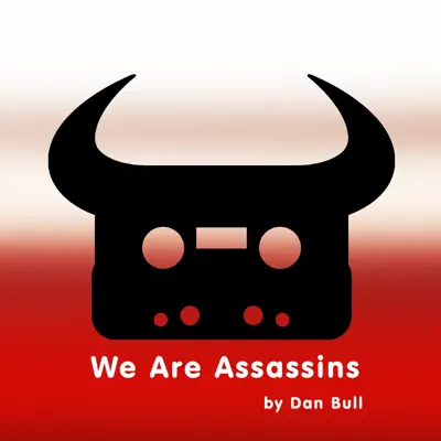 We Are Assassins - Single - Dan Bull