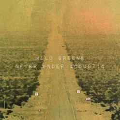 Never Ender Acoustic - Single - Milo Greene