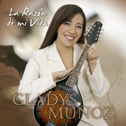 Gladys Muñoz - Mora en Mi Vida