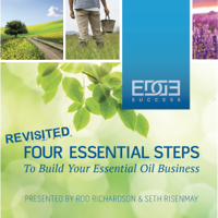 Rod A Richardson & Seth Risenmay - Four Essential Steps to Build Your Essential Oil Business (Unabridged) artwork