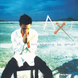 Mi Forma de Amar by Axel album reviews, ratings, credits