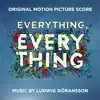 Everything, Everything (Original Motion Picture Score) album lyrics, reviews, download