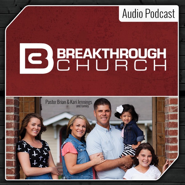 Breakthrough Church Audio Podcast cover