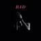 Bad (feat. Rjz) - $pacely lyrics