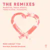 Mad About You (The Remixes) - EP album lyrics, reviews, download