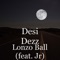 Lonzo Ball (feat. Jr) - Desi Dezz lyrics