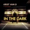 In the Dark [feat. Kate Maison] - Krist Van D lyrics